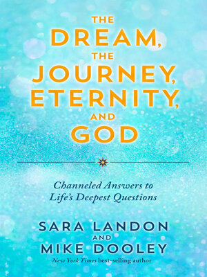 cover image of The Dream, the Journey, Eternity, and God